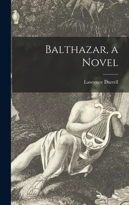 Baltazár, román - Balthazar, a Novel
