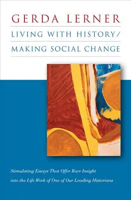 Život s históriou / Vytváranie sociálnych zmien - Living with History / Making Social Change