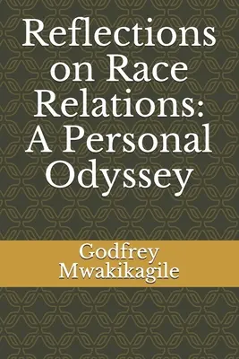 Úvahy o rasových vzťahoch: Osobná odysea - Reflections on Race Relations: A Personal Odyssey
