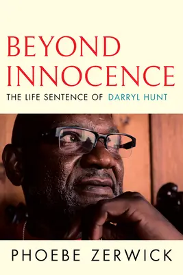 Za hranicami nevinnosti: Životný rozsudok Darryla Hunta - Beyond Innocence: The Life Sentence of Darryl Hunt