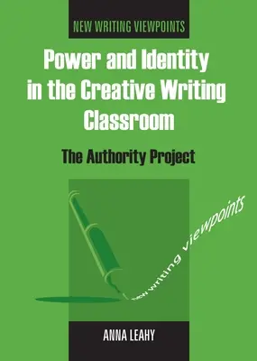Moc a identita v triede tvorivého písania: Projekt autority - Power and Identity in the Creative Writing Classroom: The Authority Project