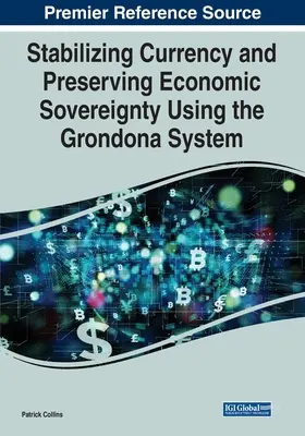 Stabilizácia meny a zachovanie hospodárskej suverenity pomocou Grondona systému - Stabilizing Currency and Preserving Economic Sovereignty Using the Grondona System