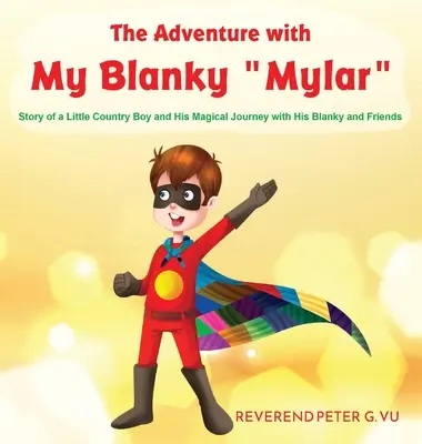 Dobrodružstvo s mojou Blankou Mylar - The Adventure with My Blanky Mylar