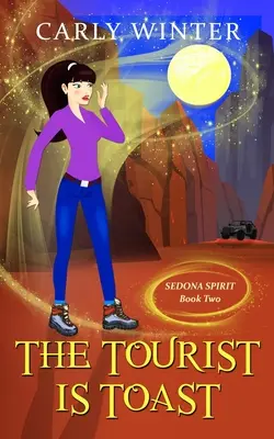 Turista je opečený: Vtipná paranormálna záhada - The Tourist is Toast: A Humorous Paranormal Cozy Mystery