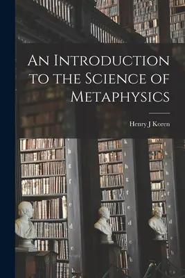 Úvod do vedy o metafyzike - An Introduction to the Science of Metaphysics