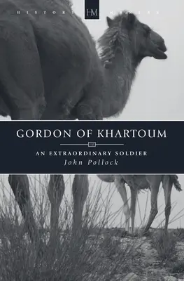 Gordon z Chartúmu: Neobyčajný vojak - Gordon of Khartoum: An Extraordinary Soldier