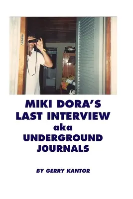 Posledný rozhovor Miki Dora alias Undergroundové denníky - Miki Dora's Last Interview aka Underground Journals