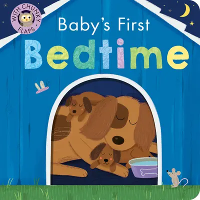 Prvý večerníček pre bábätko: S pevnými chlopňami - Baby's First Bedtime: With Sturdy Flaps