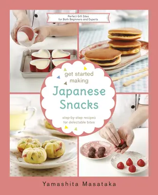 Začnite vyrábať japonské občerstvenie - Get Started Making Japanese Snacks
