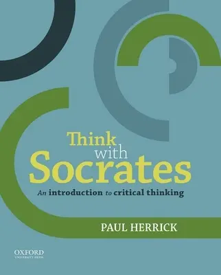 Myslite so Sokratom: Úvod do kritického myslenia - Think with Socrates: An Introduction to Critical Thinking