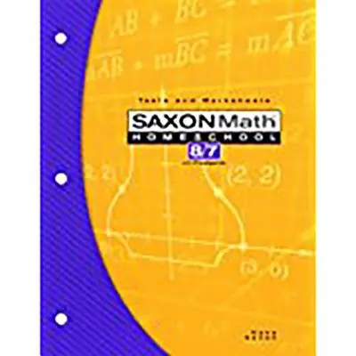 Saxon Math Homeschool 8/7 Testy a pracovné listy - Saxon Math Homeschool 8/7 Tests and Worksheets