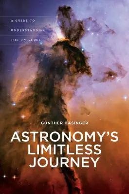 Bezhraničná cesta astronómie: Príručka na pochopenie vesmíru - Astronomy's Limitless Journey: A Guide to Understanding the Universe
