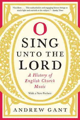 O Sing Unto the Lord: História anglickej cirkevnej hudby - O Sing Unto the Lord: A History of English Church Music
