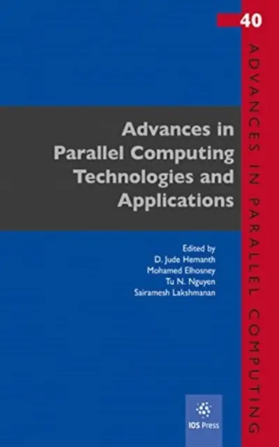 POKROKY V OBLASTI PARALELNÝCH VÝPOČTOVÝCH TECHNOLÓGIÍ - ADVANCES IN PARALLEL COMPUTING TECHNOLOG
