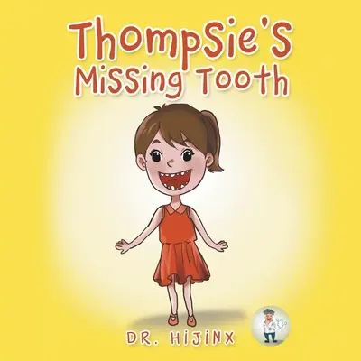 Thompsieho chýbajúci zub - Thompsie's Missing Tooth