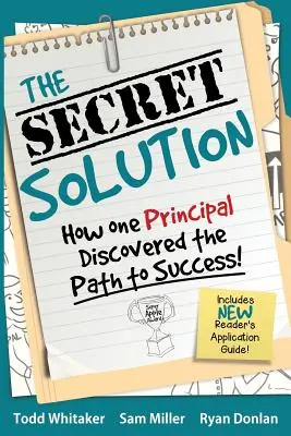 Tajné riešenie: Ako jeden riaditeľ objavil cestu k úspechu - The Secret Solution: How One Principal Discovered the Path to Success