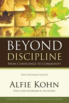 Za hranicami disciplíny: Od dodržiavania predpisov ku komunite, 10. výročné vydanie - Beyond Discipline: From Compliance to Community, 10th Anniversary Edition
