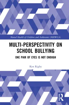 Multiperspektíva šikanovania v školách: Jeden pár očí nestačí - Multiperspectivity on School Bullying: One Pair of Eyes Is Not Enough
