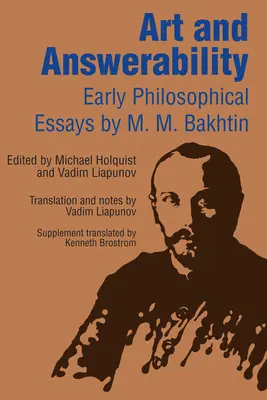 Umenie a zodpovedateľnosť: Rané filozofické eseje - Art and Answerability: Early Philosophical Essays