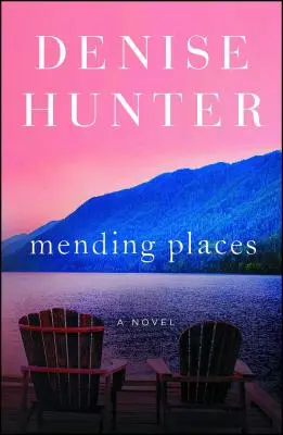 Napravovanie miest: Vydanie: 1. zväzok, román - Mending Places: A Novelvolume 1
