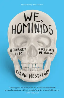 My, hominidi: Hominidia: Cesta za tým, čo nás robí ľuďmi (A Journey Into What Makes Us Human) - We, Hominids: A Journey Into What Makes Us Human