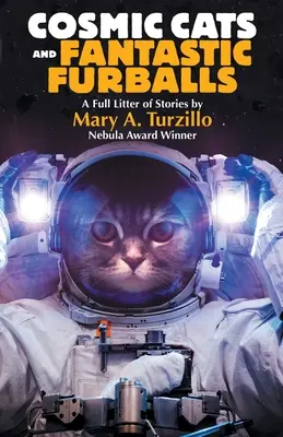 Kozmické mačky a fantastické chlpaté gule: Fantasy a sci-fi príbehy s mačkami - Cosmic Cats & Fantastic Furballs: Fantasy and Science Fiction Stories with Cats
