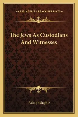 Židia ako strážcovia a svedkovia - The Jews as Custodians and Witnesses