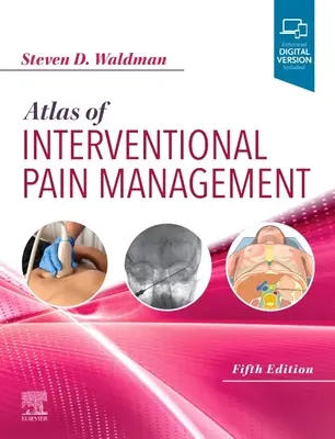 Atlas intervenčnej liečby bolesti - Atlas of Interventional Pain Management