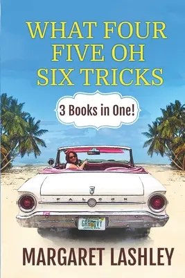 Čo štyri, päť aha, šesť trikov: 3 knihy v jednej! - What Four, Five Oh, Six Tricks: 3 Books in One!