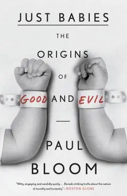 Len deti: Pôvod dobra a zla - Just Babies: The Origins of Good and Evil