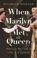 Keď Marilyn stretla kráľovnú - When Marilyn Met the Queen