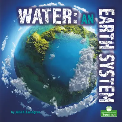 Voda: Pozemský systém - Water: An Earth System