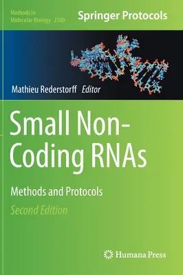 Malé nekódujúce RN: Metódy a protokoly - Small Non-Coding Rnas: Methods and Protocols