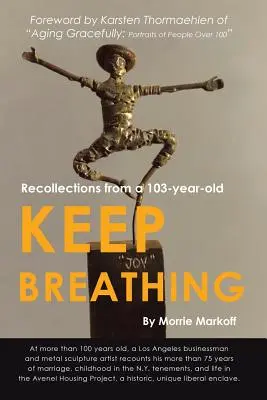 Keep Breathing: Recollections from a 103-year-old