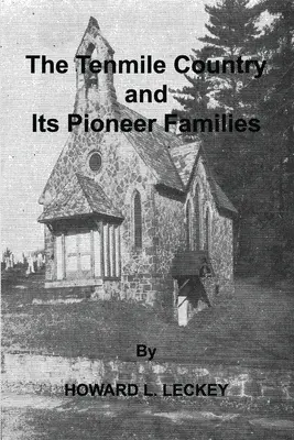 The Tenmile Country and Its Pioneer Familes: a Genealogical History of the Upper Monongahela Valley (Krajina Tenmile a jej priekopnícke rodiny: genealogické dejiny údolia Hornej Monongahely) - The Tenmile Country and Its Pioneer Familes: a Genealogical History of the Upper Monongahela Valley