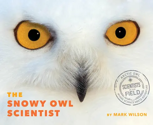 Vedec Snežná sova - The Snowy Owl Scientist