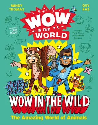 Wow vo svete: Wow vo svete: Úžasný svet zvierat - Wow in the World: Wow in the Wild: The Amazing World of Animals