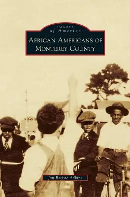 Afroameričania z okresu Monterey - African Americans of Monterey County