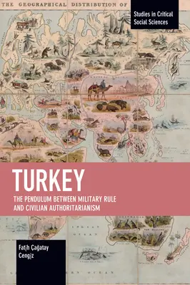 Turecko: Kyvadlo medzi vojenskou vládou a civilným autoritárstvom - Turkey: The Pendulum Between Military Rule and Civilian Authoritarianism