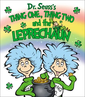Vec prvá, vec druhá a škriatok - Thing One, Thing Two and the Leprechaun