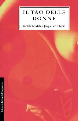 Il Tao Delle Donne = Tao žien - Il Tao Delle Donne = The Tao of Women