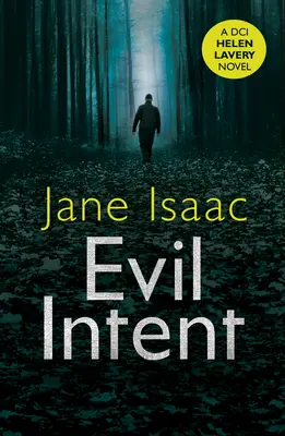 Zlý úmysel - temný a zvrátený triler od autorky kriminálnych bestsellerov Jane Isaacovej - Evil Intent - a dark and twisted thriller from bestselling crime author Jane Isaac