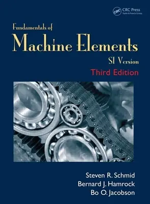 Základy strojových prvkov: Si verzia - Fundamentals of Machine Elements: Si Version