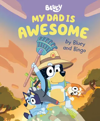 Môj otec je úžasný Bluey a Bingo - My Dad Is Awesome by Bluey and Bingo