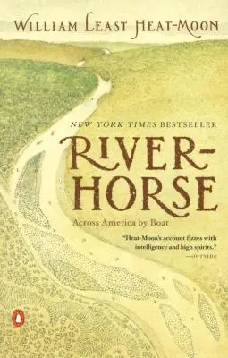 Riečny kôň: Cez Ameriku na lodi - River-Horse: Across America by Boat