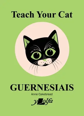 Naučte svoju mačku guerézsky - Teach Your Cat Guernesiais