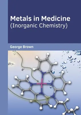 Kovy v medicíne (Anorganická chémia) - Metals in Medicine (Inorganic Chemistry)