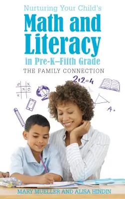 Podpora matematickej a literárnej gramotnosti vášho dieťaťa v predškolskom veku až piatej triede: prepojenie s rodinou - Nurturing Your Child's Math and Literacy in Pre-K-Fifth Grade: The Family Connection