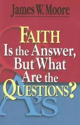 Viera je odpoveď, ale aké sú otázky? - Faith Is the Answer, But What Are the Questions?