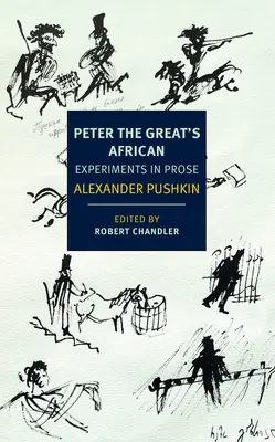 Africký Peter Veľký: Petrohradský spisovateľ: Experimenty s prózou - Peter the Great's African: Experiments in Prose